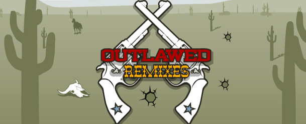 outlawed remixes